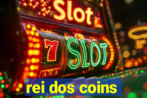 rei dos coins